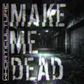 Make Me Dead