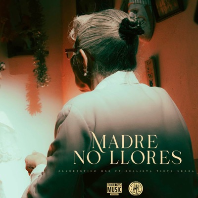 Madre No Llores (feat. Realista Tinta Negra) - Single
