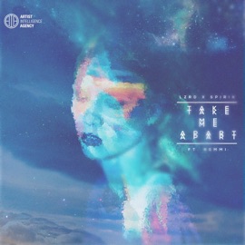 Take Me Apart (feat. Remmi) LZRD & Spirix