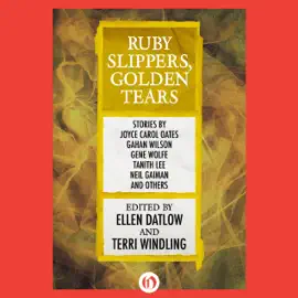 Ruby Slippers, Golden Tears (Unabridged)
