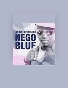Dengarkan Mc Nego Blue, tonton video musik, baca bio, lihat tanggal tur & lainnya!
