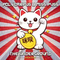The Underground — Polycarpus & Miss Puss