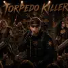 Torpedo Killer