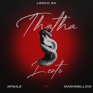 Thathalento (feat. Afikile & Mashmellow)