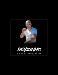 收听 Boyzinho o Rei da Bregadeira、观看音乐视频、阅读小传、查看巡演日期等 ！