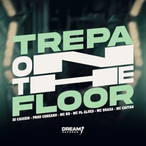 Trepa on the floor (feat. MC Braza & Mc Rd)