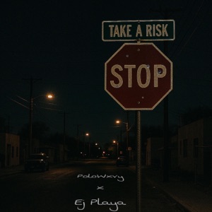 Take A Risk (feat. Ejplaya)
