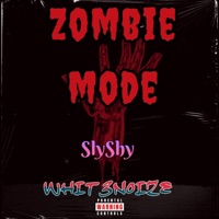 Zombie Mode (feat. SlyShy) - Single - Whit3noize