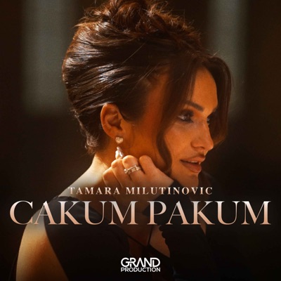 Song - Cakum Pakum - Tamara Milutinovic & Grand Production