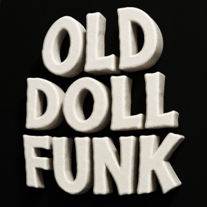 OLD DOLL FUNK - EP
