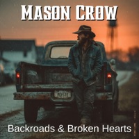 Backroads & Broken Hearts - EP - Mason Crow