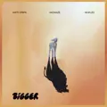 Bigger