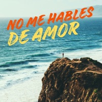 NO ME HABLES DE AMOR - Single - Galeto
