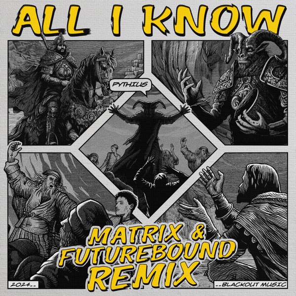 All I Know (feat. Pythius) [Matrix & Futurebound Remix] - Single