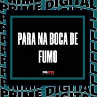 PARA NA BOCA DE FUMO - Single - DJAY VMC & DG DO BROOKLYN