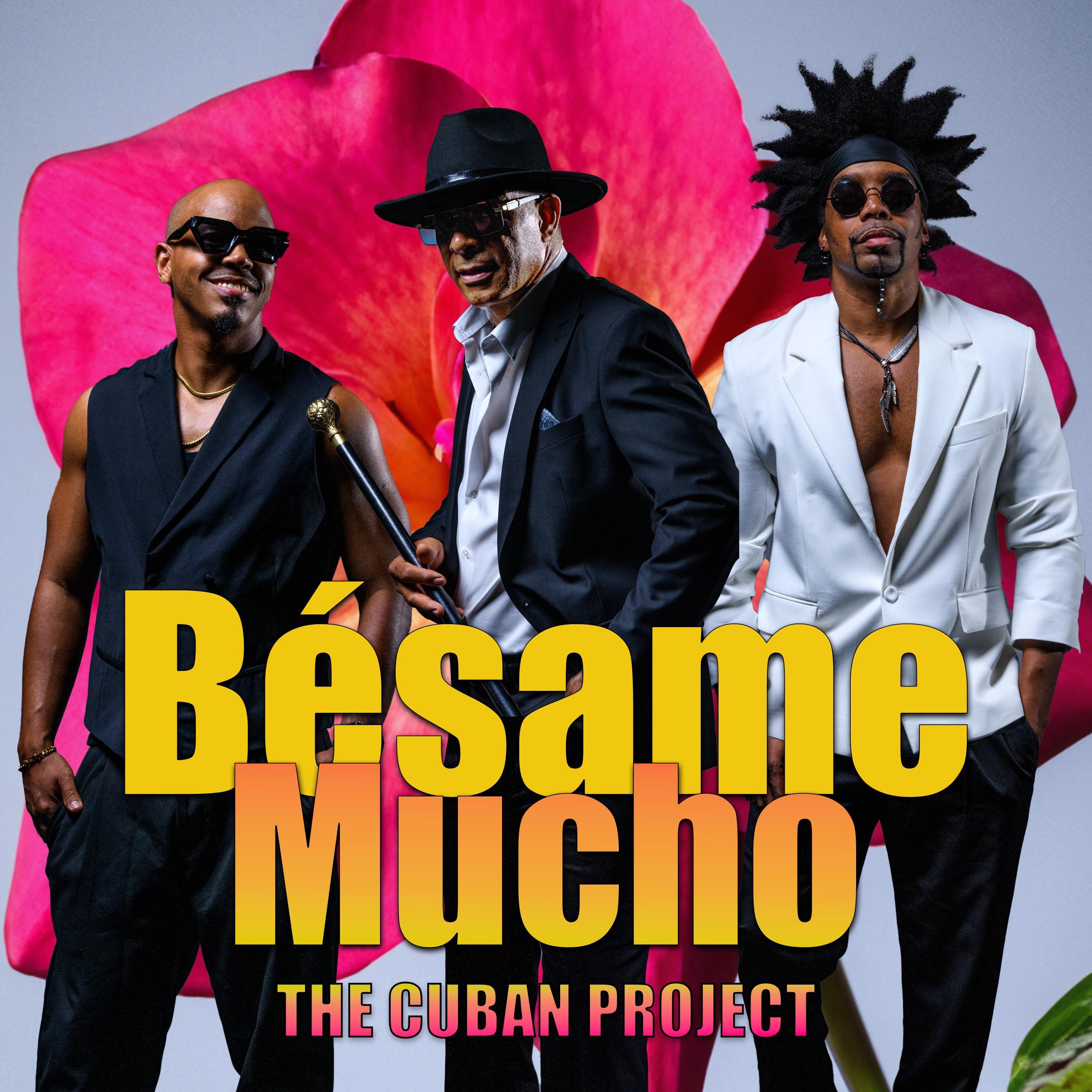 THE CUBAN PROJECT - Bésame Mucho