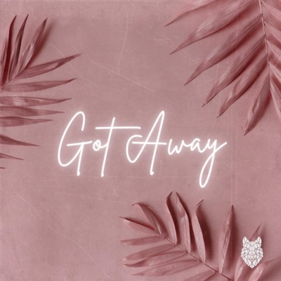Got Away - Single