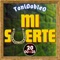 Mi suerte (ToniDobleO) - 20Dosis lyrics