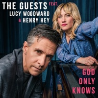 God Only Knows - Single - The Guests, Lucy Woodward & Henry Hey