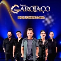 Grupo Garotaço - Equivocada