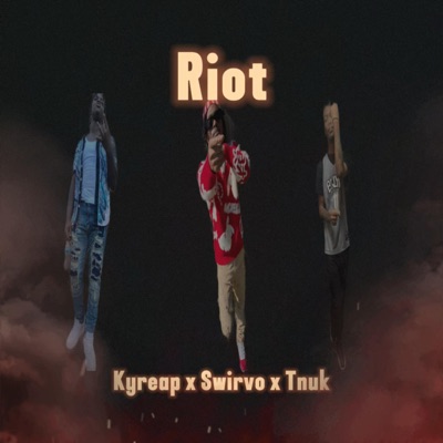 Riot (feat. Swirvo & Tnuk) - Single