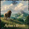 Aslan’S Breath