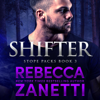Shifter: Stope Packs, Book 3 (Unabridged) - Rebecca Zanetti