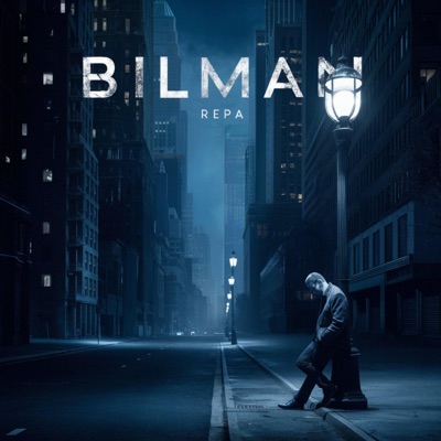 Bilman (feat. Repa) - Single
