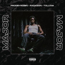 MAJOR ProdByRobin, Rxckson & Toluwa