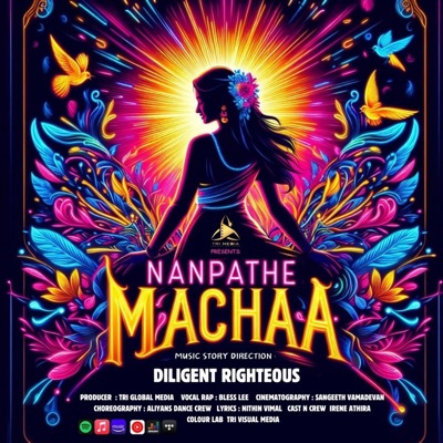 Nanpathe Machaa (feat. Righteous New, Blesslee & Nithin Vimal) - Single