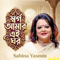 Sorgo Amar Ei Ghor - Single - Sabina Yasmin