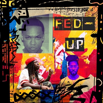 Fed-Up !! (feat. Alfred Banks, Kr3wcial & IATM) - Single
