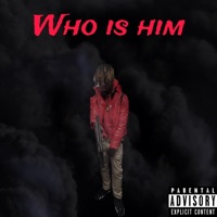 Who Is Him - Single - BUDWAY4L