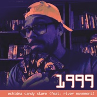 1999 (feat. River Movement) - Single - Echidna Candy Store