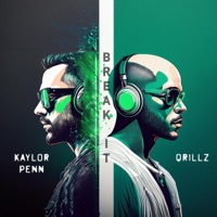 Break It - Single - Qrillz & Kaylor Penn