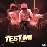 Test Mi - Single - Kaka Highflames