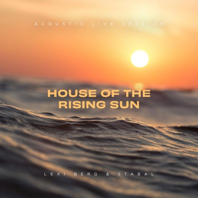 House of the Rising Sun (Acoustic Live Session) - Single