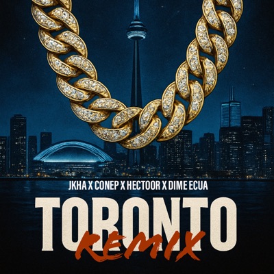 Toronto (Remix) - Single