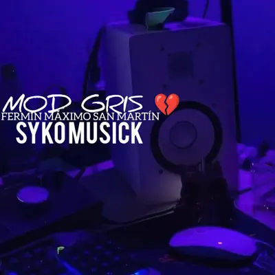 Listen to Mod Gris - Single by SykoMusick