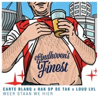 Weer Staan We Hier (feat. LOUD LVL) - Single - EINDHOVEN'S FINEST, Carte Blanq & Hak op de Tak