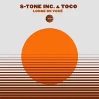 Longe De Voce — S Tone Inc. & Toco
