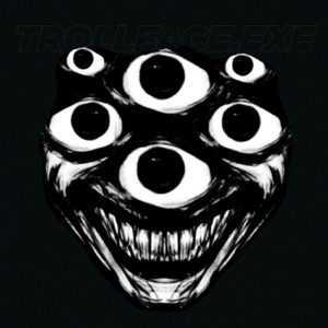 TROLLFACE.EXE - EP