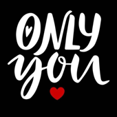 Only You