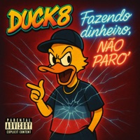 Fazendo Dinheiro, Não Paro' - Single - Duck8 & Montana.wav