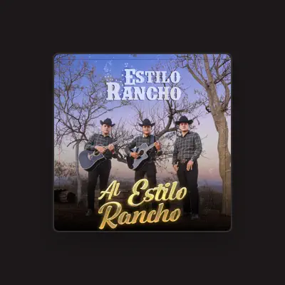Listen to Estilo Rancho, watch music videos, read bio, see tour dates & more!