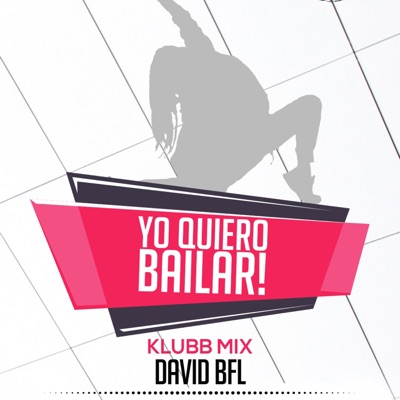 Yo Quiero Bailar (Klubb Mix) - Single