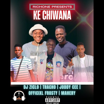 KE CHIWANA (OFFICIAL AUDIO) DJ ZICLO (feat. Mahery) - Single