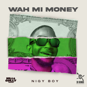 Wah Mi Money - Nigy Boy & Di Genius