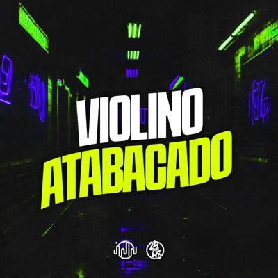 Violino Atabacado (feat. Mc Renatinho BDS) - Single