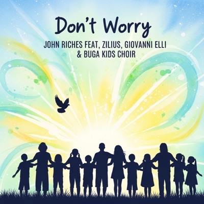 Don't Worry (feat. Zilius, Buga kids Choir & Giovanni Elli) - Single